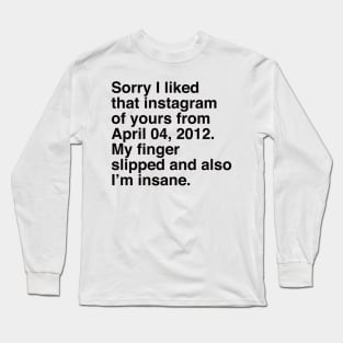 I'm Insane Long Sleeve T-Shirt